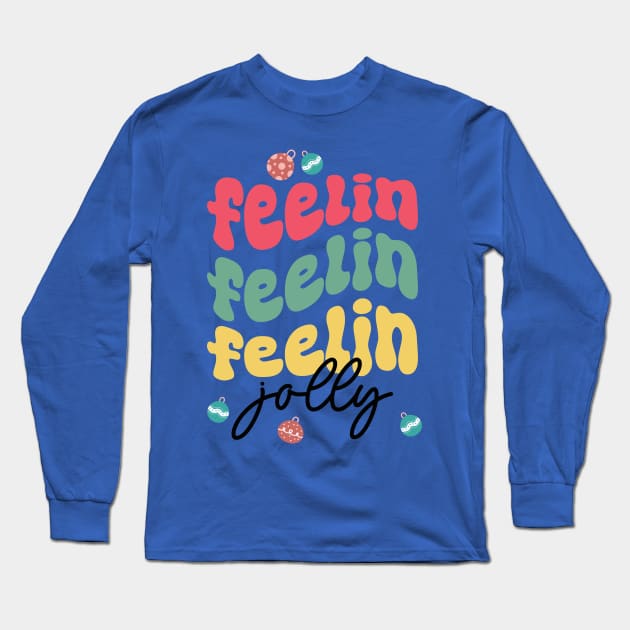 Feeling Jolly Christmas Colorful Text Long Sleeve T-Shirt by i am Cuta